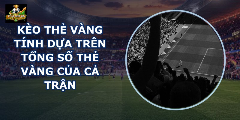 Kèo Thẻ Vàng